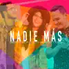 Gabby Chacón - Nadie Más (feat. Gilberto Daza & Coca Chacon) - Single
