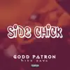 Godd Patron - Side Chick (Radio Edit) [Radio Edit] - Single